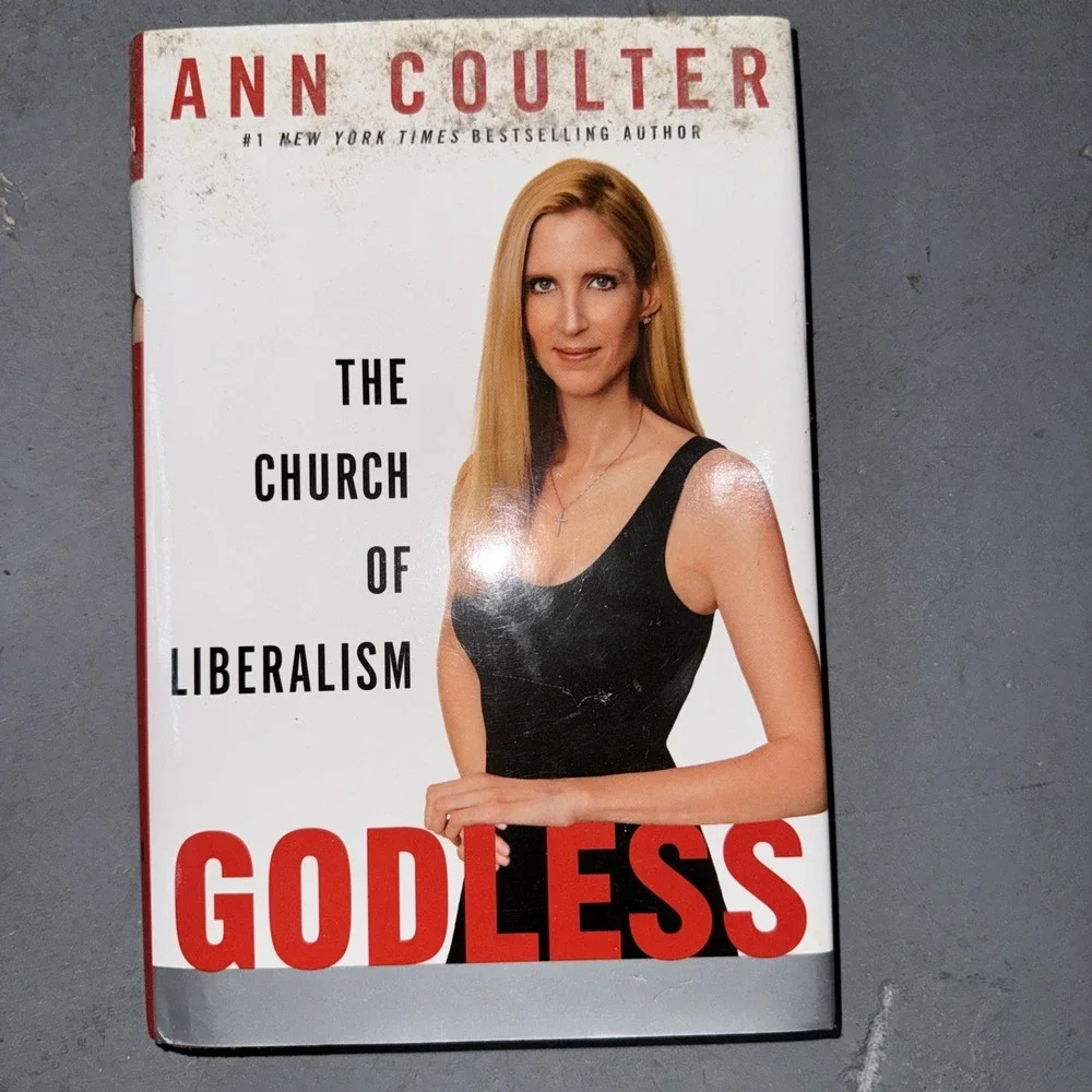 Godless : The Church‎ of Liberalism by Ann Coulter (2006, Hardcover)